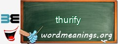 WordMeaning blackboard for thurify
